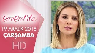 Esra Erolda 19 Aralık 2018 Çarşamba