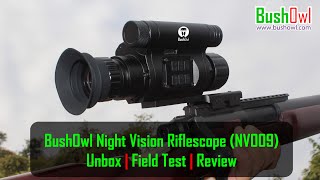 Bushowl Day Night Vision Scope Nv009 With 50Mm Lens & 850Nm Infrared Ir Unbox Field Test Review