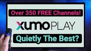Xumo Play-Maybe The Best