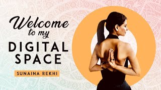 Welcome To My Digital Space - Sunaina Rekhi
