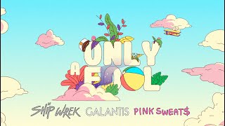 Galantis X Ship Wrek X Pink Sweat$ - Only A Fool