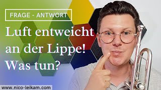 Luft entweicht an der Lippe, was tun? | Ansatztraining, damit die Lippe dicht hält! | schnelle Hilfe