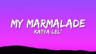 Katya Lel' - My Marmalade Sped up (Lyrics/текст)