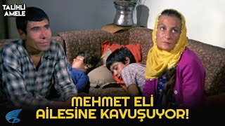 Talihli Amele Türk Filmi | Mehmet Ali Ailesine Kavuşuyor!