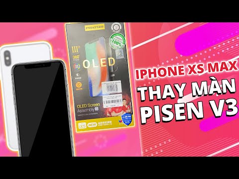 Thay màn hình iPhone Xs Max Pisen V3 Oled chính hãng | Điện Thoại Vui TV