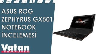 Asus Rog Zephyrus Gx501 Notebook İncelemesi
