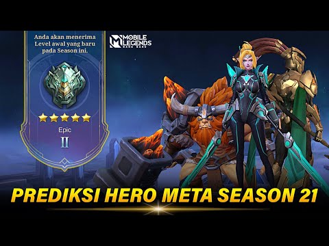 PREDIKSI HERO META SEASON 21 MOBILE LEGENDS