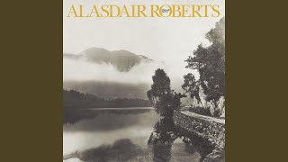 Watch Alasdair Roberts I Am A Young Man video