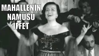 Mahallenin Namusu İffet - Türk Filmi