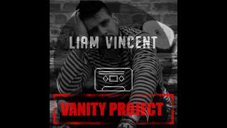 Liam Vincent - Vanity Project