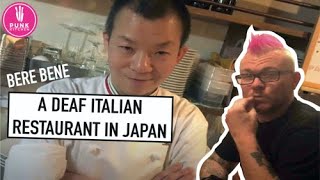 BERE BENE: A Deaf Italian restaurant in Japan