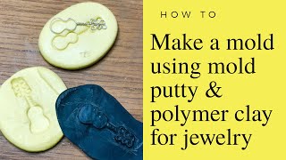 How to make a mold with 2 part putty and polymer clay
