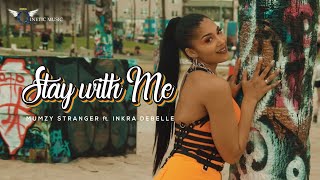 Watch Mumzy Stranger Stay With Me feat Inkra Debelle video