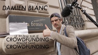 Le 1er Film sur le Crowdfunding sans Crowdfunding (à la FEMIS) - (With English Sub)