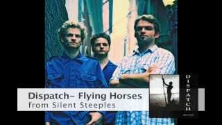 Watch Dispatch Flying Horses video