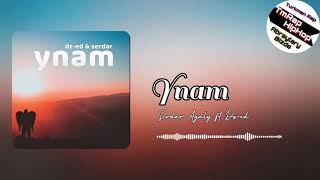 Serdar Agaly Ft Dz-Ed-Ynam Tmrap-Hiphop