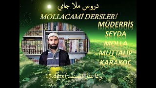 Mollacami̇15.Ders وإنما عدل المصنفSeyda Molla Muttali̇p Karakoç