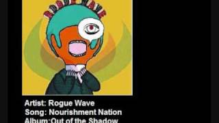 Watch Rogue Wave Nourishment Nation video