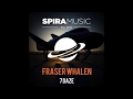 Fraser Whalen - 7 Daze [Spira Music]