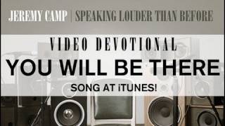 Watch Jeremy Camp You Will Be There video
