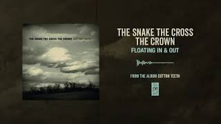 Watch Snake The Cross The Crown Floating In  Out video