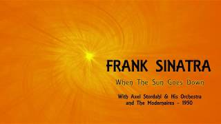 Watch Frank Sinatra When The Sun Goes Down video