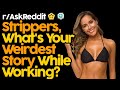 Stripper Girls Share Their Weirdest Story (r/AskReddit Top Posts | Reddit Stories)