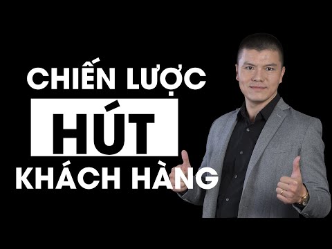 Chiến lược HÚT KHÁCH HÀNG đến với sản phẩm, dịch vụ của bạn | Phạm Ngọc Anh - Mr Why