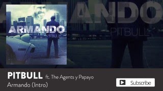 Watch Pitbull Armando Intro feat Papayo video