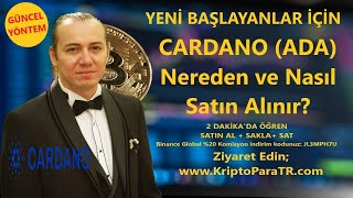Cardano (ADA) Nereden ve Nasıl Satın Alınır?