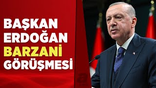 Başkan Recep Tayyip Erdoğan Ikby Başkanı Barzaniyi Kabul Etti A Haber