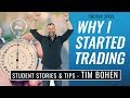 Why I Started Trading With Tim Bohen