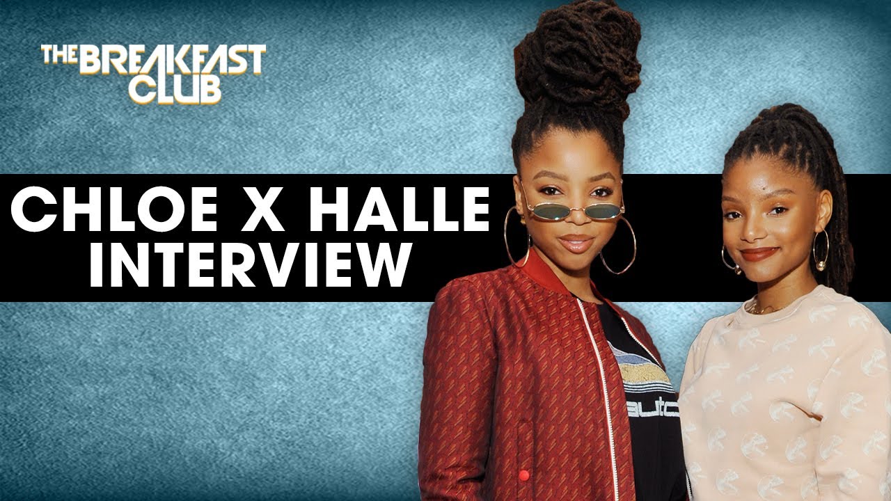 Chloe x Halle Speak On Confidence, Relationships, Their Message, New Album + More
