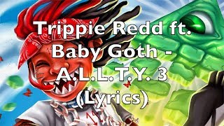 Watch Trippie Redd Allty 3 feat Baby Goth video