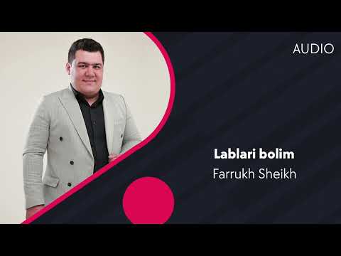 Farrukh Sheikh - Lablari Bolim