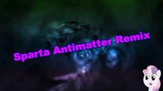 Sparta Antimatter Remix -Reupload-