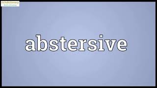 Abstersive