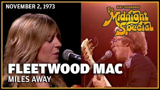 Watch Fleetwood Mac Miles Away video