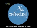 BETTOSUN - REAL DEEP (ROCUT REMIX) [CELESTIAL RECORDINGS] NOW EXCLUSIVE @ BEATPORT!