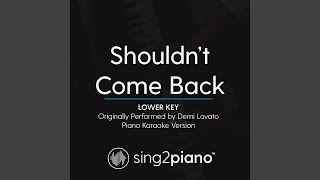Shouldn 39 T Come Back Lower Key Originally Performed By Demi Lovato Piano Karaoke Version Shouldn 39 T Come Back Lower Key Originally Performed By Demi Lovato Piano Karaoke Version