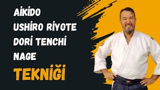 Aikido Teknikleri Ushiro riyote dori Tenchinage