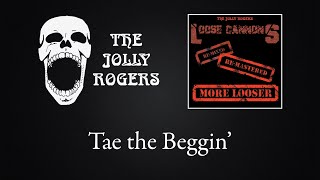 Watch Jolly Rogers Tae The Beggin video