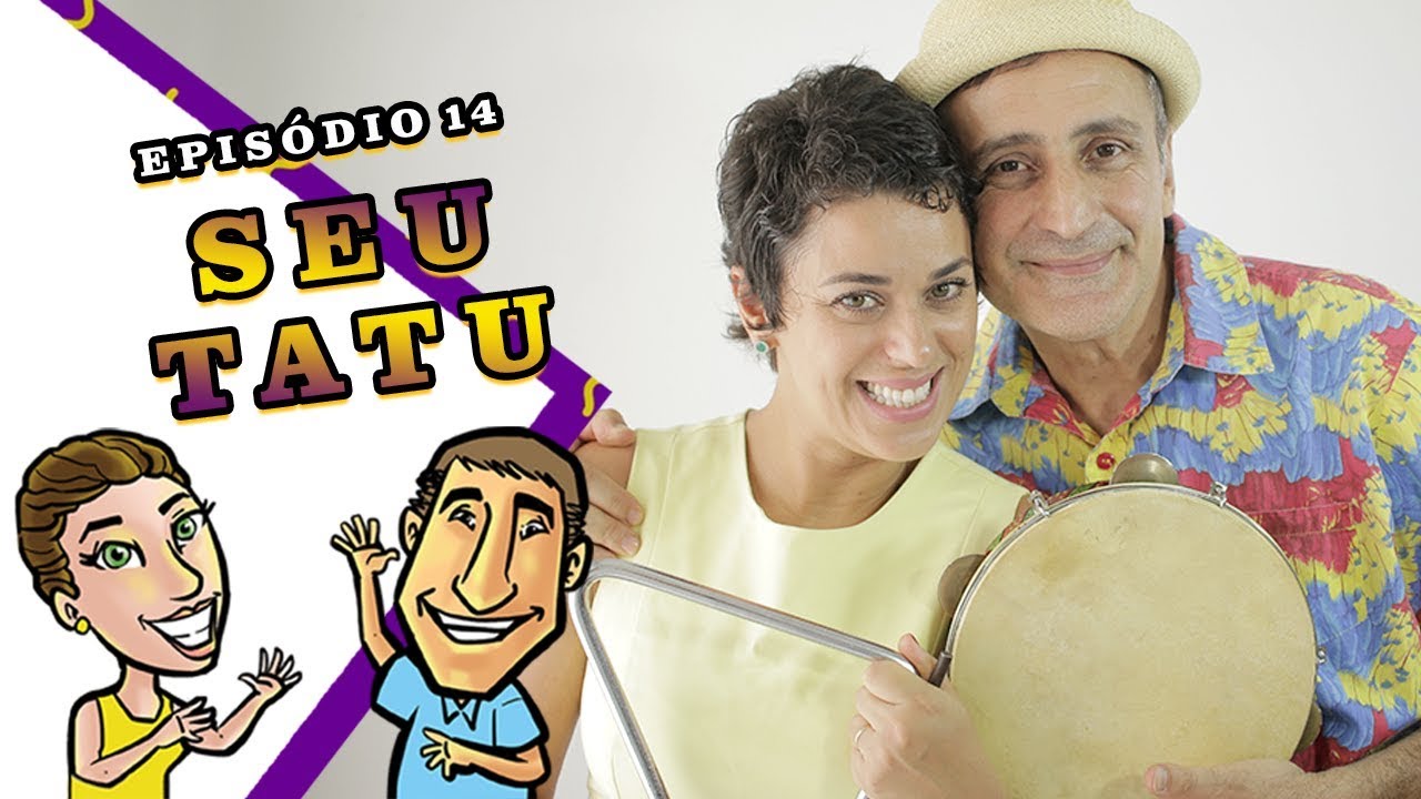Seu Tatu - LIili Flor & Paulo Pixu - Episódio 14