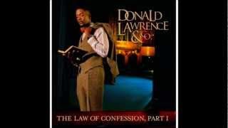Watch Donald Lawrence The Law Of Confession video