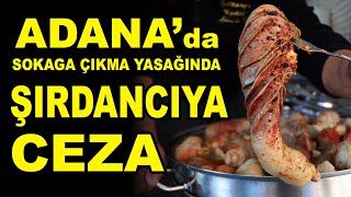 Adanada Ünlü Şırdancı Yasak Başlar Başlamaz Yazılan Cezaya İsyan Etti