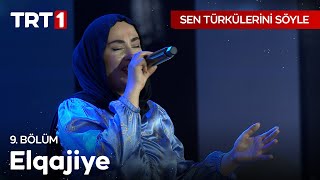 Elqajiye - Sen Türkülerini Söyle 9. Bölüm @SenTurkuleriniSoyle