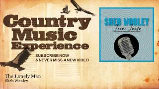 Watch Sheb Wooley The Lonely Man video