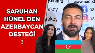 SARUHAN HÜNEL'DEN DENİZ ÇAKIR'A ''TÜRK GİBİ DAVRANMALI''  l Daima Azerbaycan'ın 