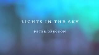 Lights In The Sky By Peter Gregson Lights In The Sky By Peter Gregson