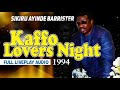 KAFFO LOVERS NIGHT BY SIKIRU AYINDE BARRISTER FULL LIVEPLAY AUDIO 1994